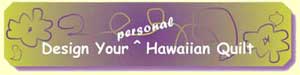 Design Your Personal Hawaiian Quilt
