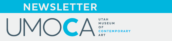 Utah Museum of Contemporary Art Newsletter