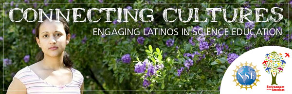 Connecting Cultures: Engaging Latinos in Science Education