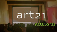 Art21 Access '12