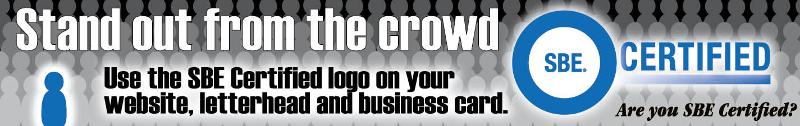 Stand out from the crowd. Become SBE Certified
