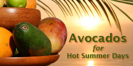 Avacados for hot summer days