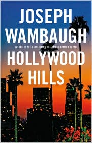 Joseph Wambaugh, Hollywood Hills