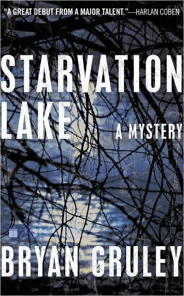 Starvation Lake by Bryan Gruley
