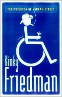 PRISONER OF VANDAM STREET by Kinky Friedman