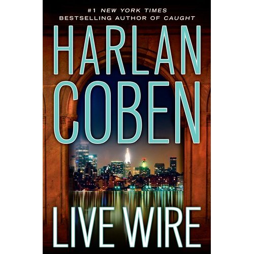 "Live Wire" by Harlan Coben, 2011