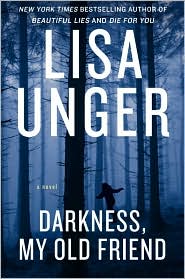 Lisa Unger's Darkness, My Old Friend