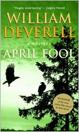 William Deverell, April Fool