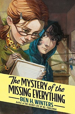 Ben Winters THE MYSTERY OF THE MISSING EVERYTHING
