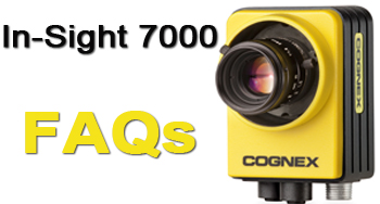 In-Sight 7000 FAQs