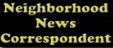NeighborhoodNews Correspondent