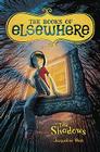Bks of Elswehere: The Shadows