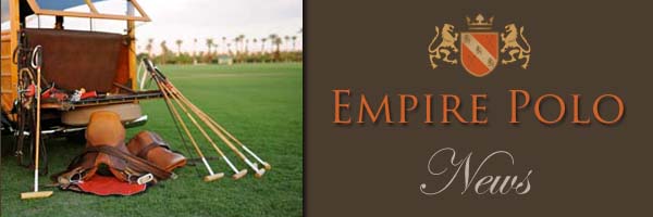 News from Empire Polo Club