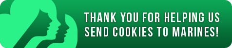 Thank you for supporting the troops with your donation to help ship Girl Scout Cookies to the Marines! Click here...