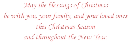 Blessings of Christmas be with you and loved ones throughout the New Year.