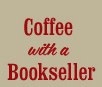 coffe with a bookseller