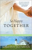 So Happy Together by Maryann McFadden