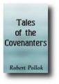 Tales Of The Covenanters by Pollok