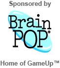 Sponsored by BrainPOP - Home of GameUp