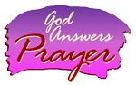 GOD ANSWERS PRAYER