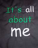 its all about me