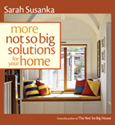 More Not So Big Solutions for Your Home
