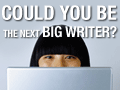 The Next Big Writer