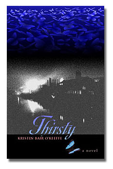 Thirsty: a novel