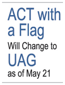 ACT with a Flag Will Change to UAG as of May 21