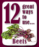12 Great Ways to Use Beets.