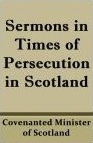 Sermons-In-Times-Of-Persecution-Covenanters.jpg