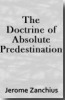 Absolute Predestination by Zanchius Graphic
