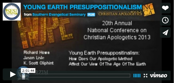 Debate Young-Earth Creation Classical Apologetics Presuppositionalism Howe