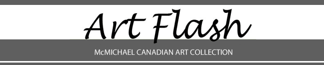 Art Flash - McMichael Canadian Art Collection