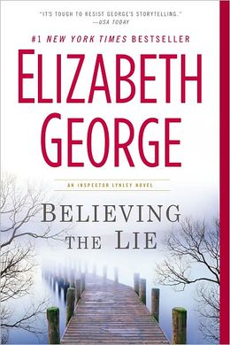 BELIEVING THE LIE by Elizabeth George