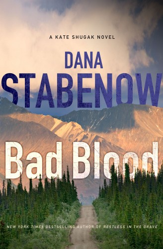 Dana Stabenow's BAD BLOOD