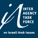 Inter Agency Task force on Israeli Arab Issues