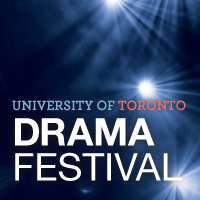 UofT Drama Festival