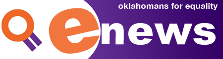 Oklahomans For Equality Enews Weekly