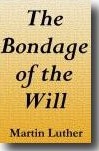 Bondage-Of-The-Will-Martin Luther.jpg