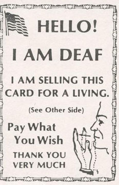 Card that says- Hello! I am deaf. I am selling this card for a living. Pay what you wish. Thank you very much.