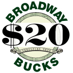 Get Your Broadway Bucks Here!